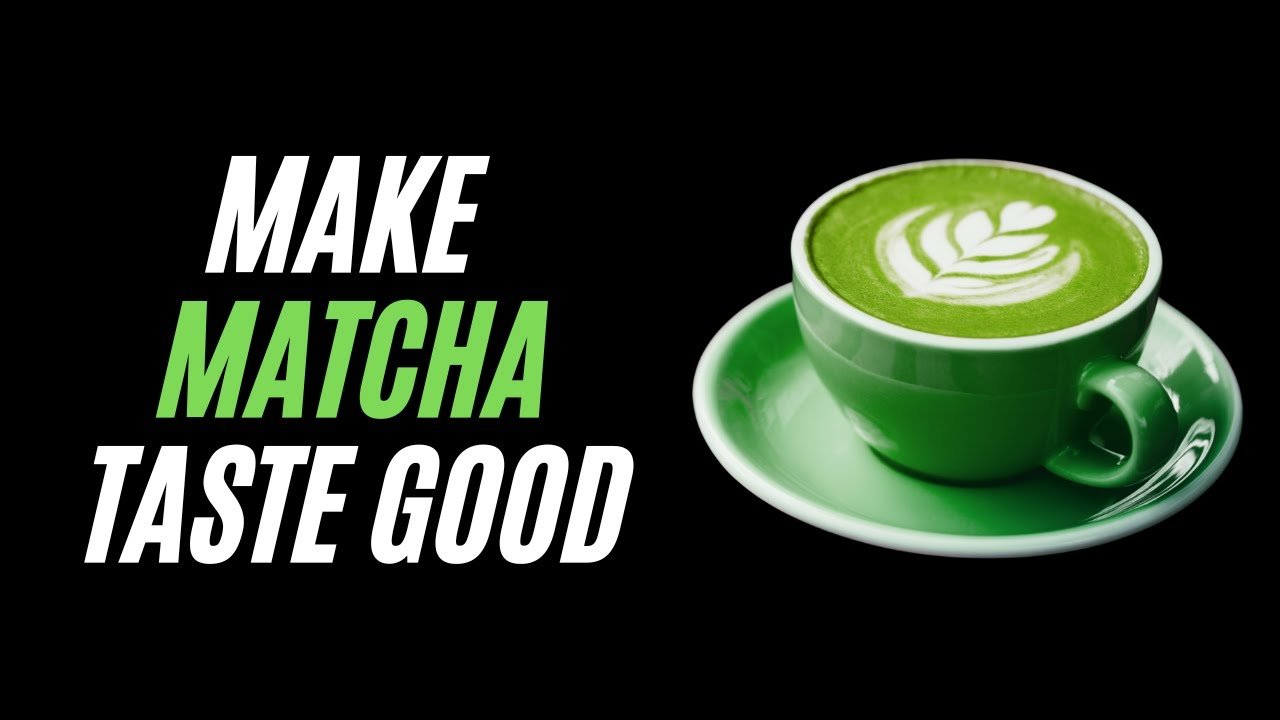 11 Tips to Make Your Matcha Taste Good!