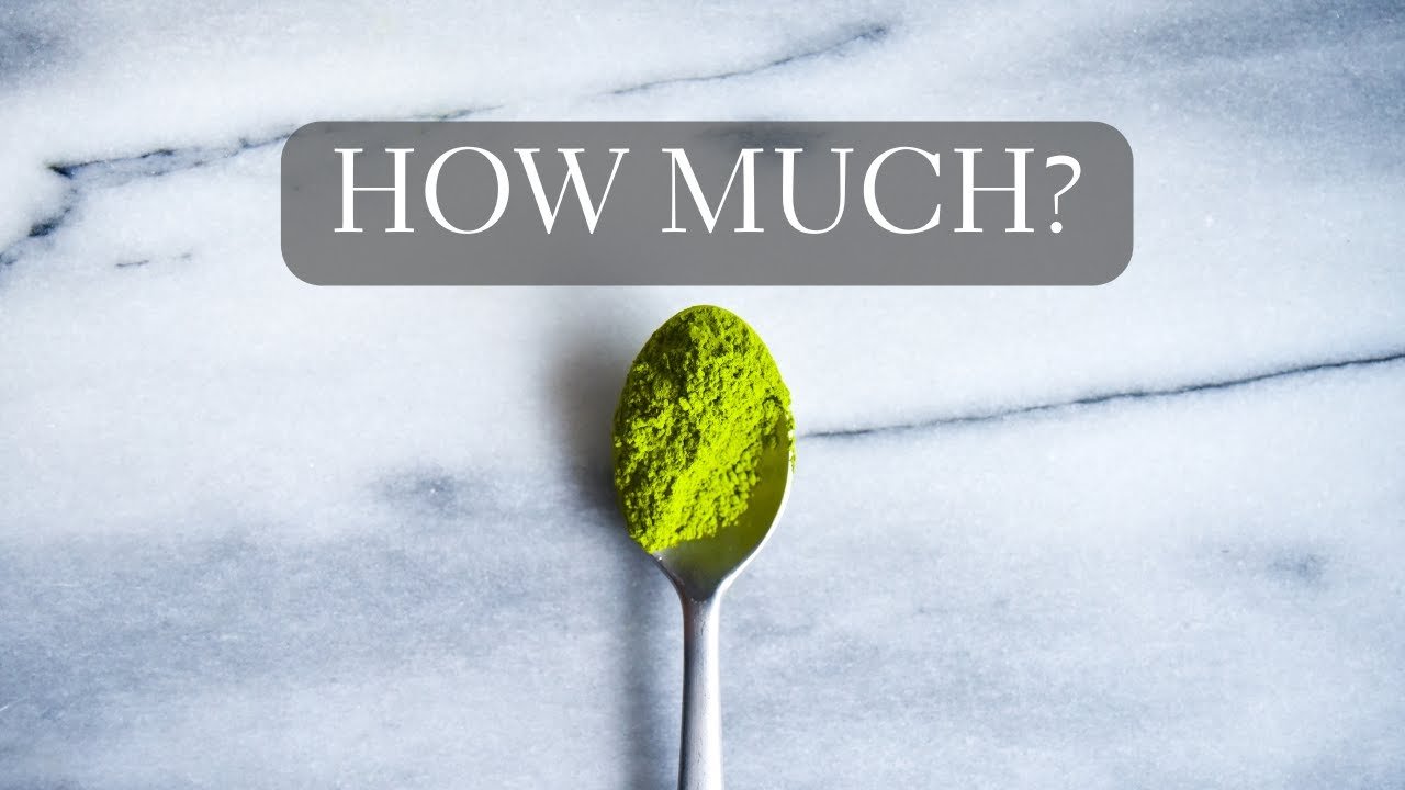 How Much Matcha Should You Use?