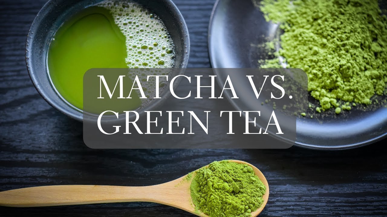 Matcha vs Green Tea